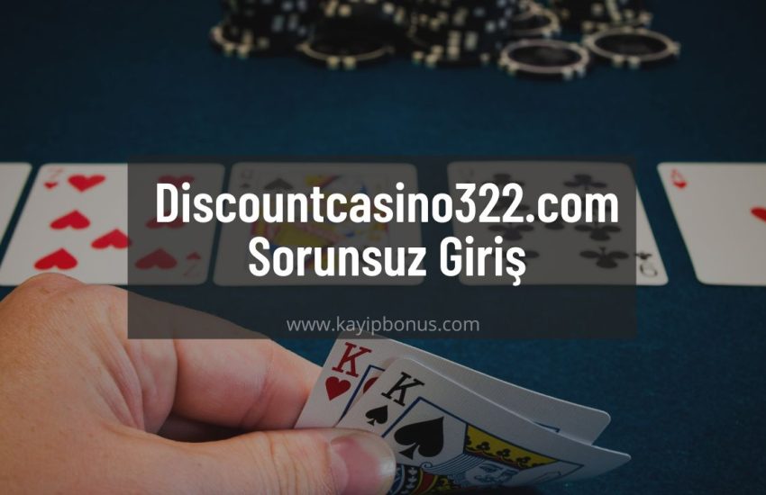 Discountcasino322.com Sorunsuz ve Kolay Giriş Adresi