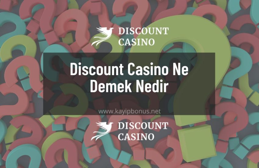 Discount Casino Ne Demek Nedir